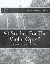 60 Studies for the Violin Op. 45 Book 2