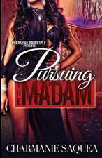 Pursuing the Madam