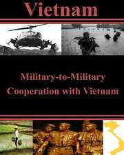 Military-To-Military Cooperation with Vietnam