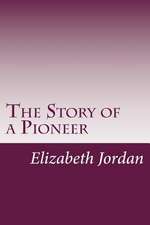 The Story of a Pioneer