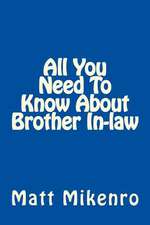 All You Need to Know about Brother In-Law