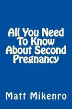 All You Need to Know about Second Pregnancy