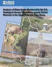 Analysis of Watersheds Monitored by the U.S. Geological Survey Streamflow-Gaging Station Network in the Upper Colorado River Basin