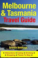 Melbourne & Tasmania Travel Guide