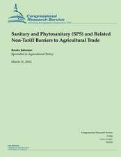 Sanitary and Phytosanitary (Sps) and Related Non-Tariff Barriers to Agricultural Trade