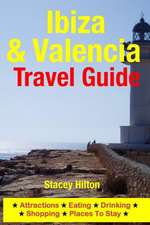 Ibiza & Valencia Travel Guide