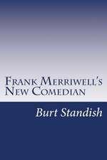 Frank Merriwell's New Comedian