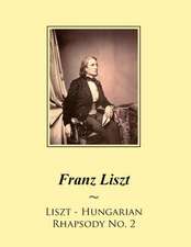 Liszt - Hungarian Rhapsody No. 2