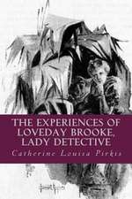 The Experiences of Loveday Brooke, Lady Detective