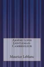 Arsene Lupin Gentleman-Cambrioleur