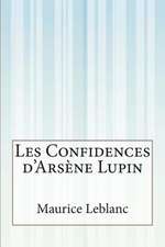 Les Confidences D' Arsene Lupin