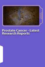 Prostate Cancer - Latest Research Reports