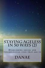 Staying Ageless in 50 Ways (2) - Full Colour