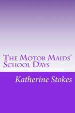 The Motor Maids' School Days