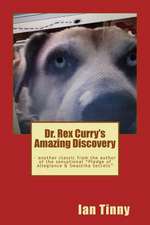 Dr. Rex Curry's Amazing Discovery