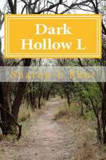 Dark Hollow L