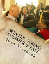 2014 Yearbook Winter, Spring, Summer & Fall