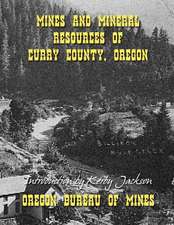 Mines and Mineral Resources of Curry County Oregon