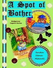 A Spot of Bother (Children's Picture Book Ages 2-8)