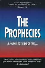 The Prophecies ... a Journey to the End of Time