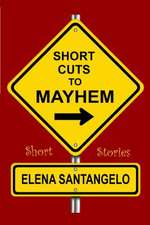 Short Cuts to Mayhem