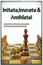 Imitate, Innovate and Annihilate