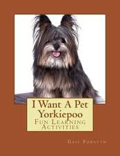 I Want a Pet Yorkiepoo