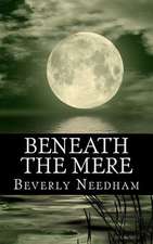 Beneath the Mere