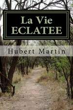 La Vie Eclatee