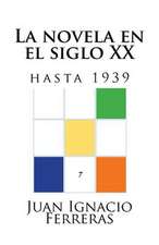 La Novela En El Siglo XX (Hasta 1939)