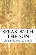 Speak with the Sun