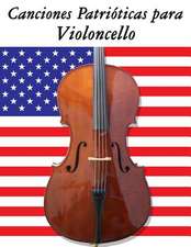 Canciones Patrioticas Para Violoncello