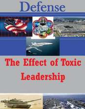 The Effect of Toxic Leadership