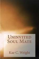 Uninvited Soul Mate