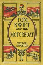 Tom Swift and His Motorboat