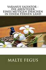 Varanus Salvator - Die Abenteuer Eines Mutigen Drachen in Einem Fernen Land