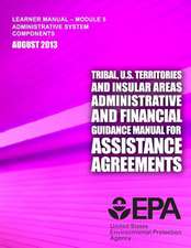 Tribal, U.S. Territories and Insular Areas Administrative and Financial Guidance Manual for Assistance Agreements