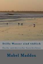 Stille Wasser Sind Toedlich