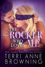 The Rocker Who Loves Me