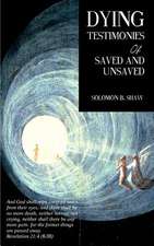 Dying Testimonies of Saved and Unsaved