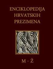 Enciklopedija Hrvatskih Prezimena (M-Z)