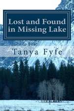 Lost and Found in Missing Lake