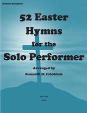 52 Easter Hymns for the Solo Performer-Bari Sax Version