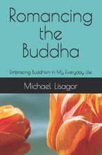 Romancing the Buddha - 3rd Edition