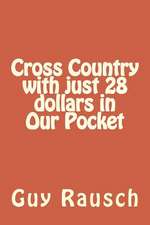 Cross Country with Just 28 Dollars in Our Pocket