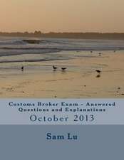 Customs Broker Exam Answered Questions and Explanations