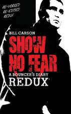 Show No Fear Redux