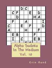 Alpha Sudoku in the Medium Vol. 10