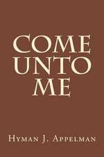 Come Unto Me