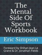 The Mental Side of Sports Workbook